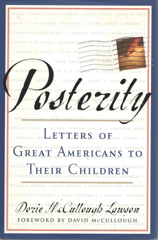 Posterity: Letters of Great Americans to Their Children Dorie McCullough Lawson and David McCullough