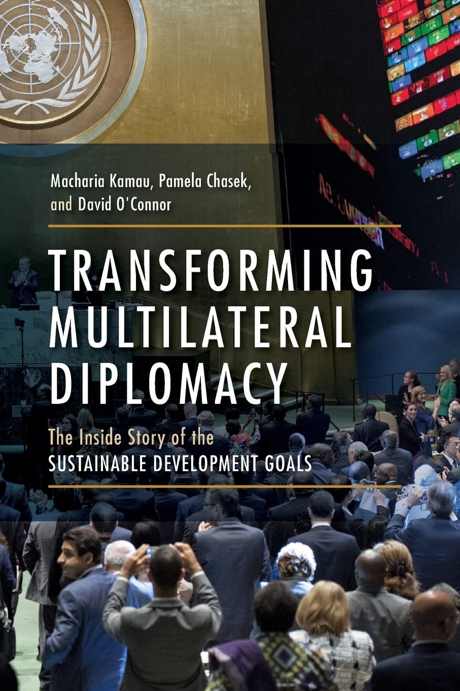 Transforming Multilateral Diplomacy: The Inside Story of the Sustainable Development Goals