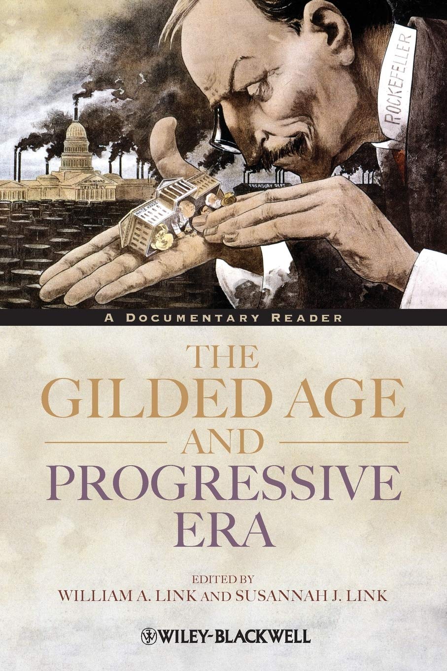 The Gilded Age and Progressive Era: A Documentary Reader