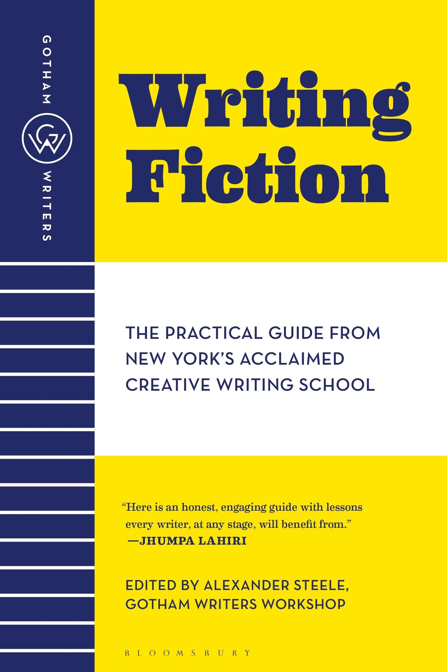 Writing Fiction: The Practical Guide from New York's Acclaimed Creative Writing School [Paperback] Gotham Writers' Workshop