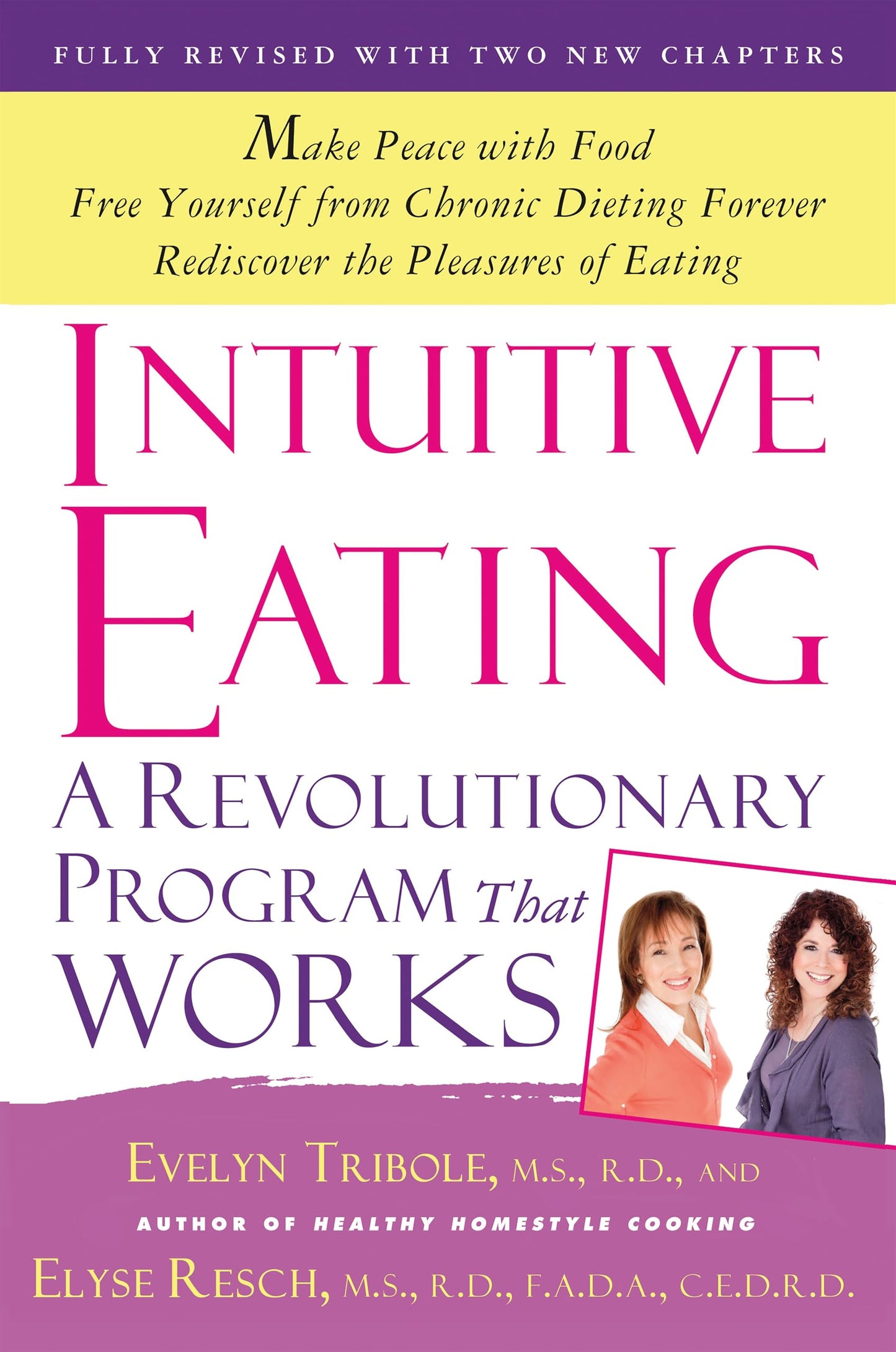 Intuitive Eating: A Revolutionary Program That Works Tribole, Evelyn