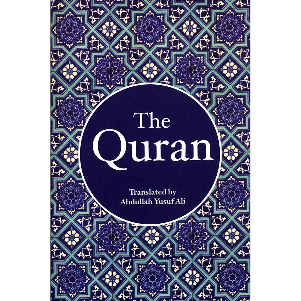 The Quran: Translated by Abdullah Yusuf Ali