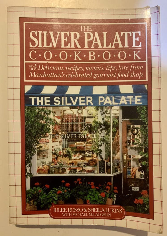 The Silver Palate Cookbook Rosso, Julee; Lukins, Sheila and McLaughlin, Michael