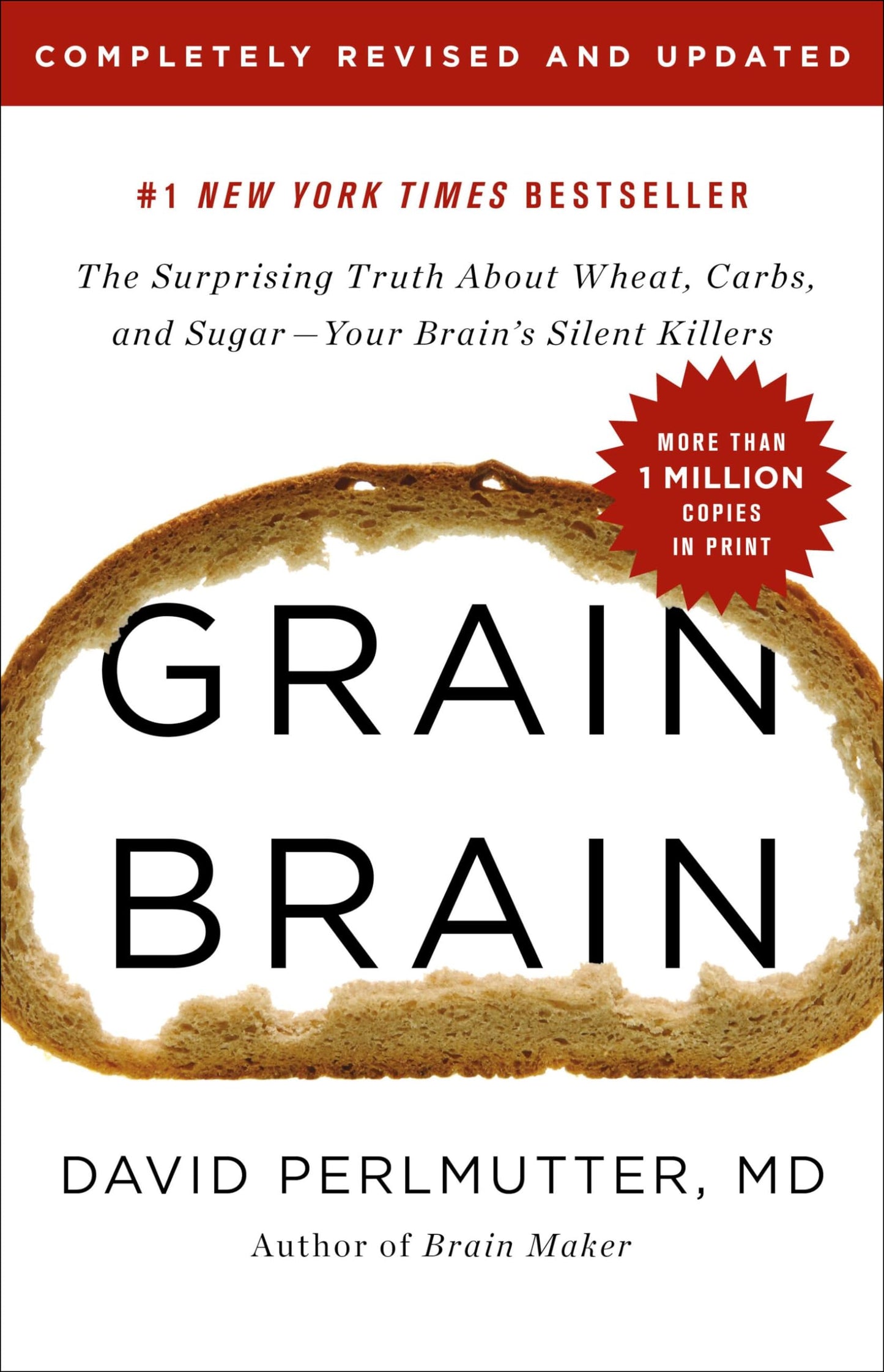 Grain Brain: The Surprising Truth about Wheat, Carbs, and Sugar--Your Brain's Silent Killers [Hardcover] Perlmutter MD, David