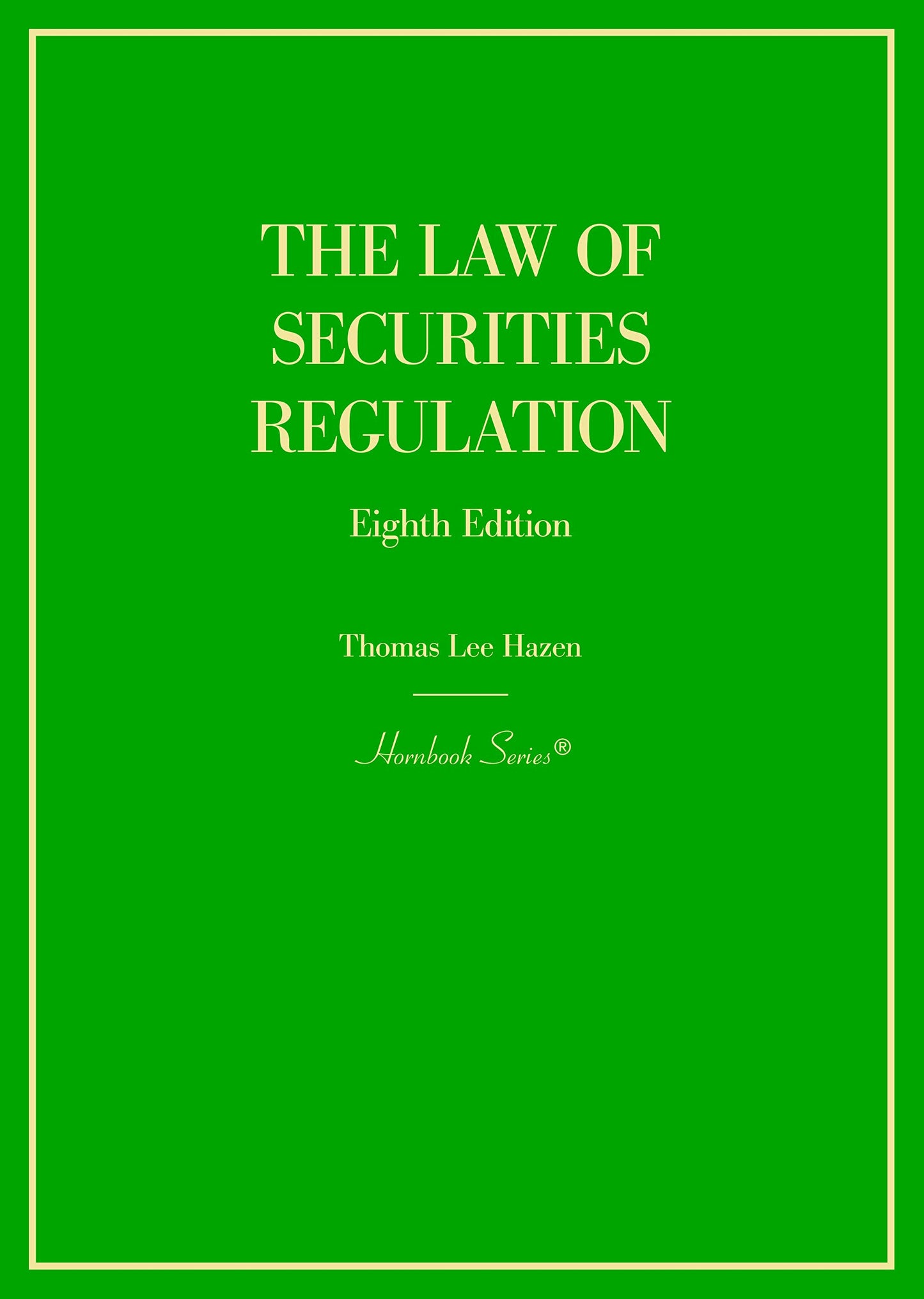 The Law of Securities Regulation (Hornbooks)