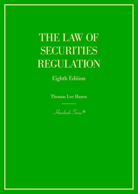 The Law of Securities Regulation (Hornbooks)