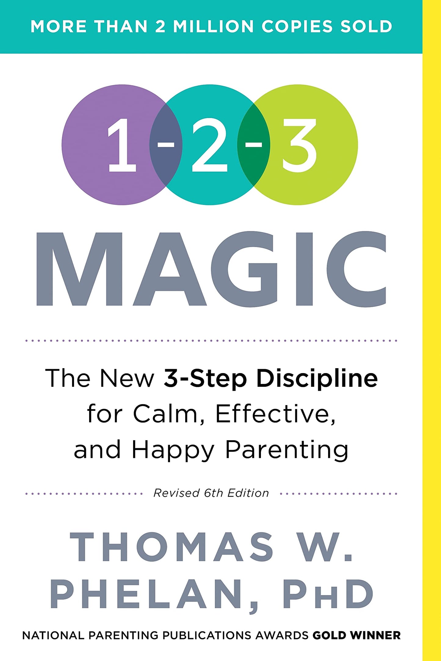 1-2-3 Magic: Gentle 3-Step Child & Toddler Discipline for Calm, Effective, and Happy Parenting (Positive Parenting Guide for Raising Happy Kids) [Paperback] Phelan PhD, Thomas