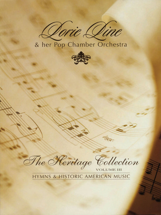 Lorie Line - The Heritage Collection Volume III: Hymns & Historic American Music [Paperback] Line, Lorie