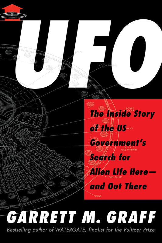 UFO: The Inside Story of the US Government's Search for Alien Life Here?and Out There [Hardcover] Graff, Garrett M.