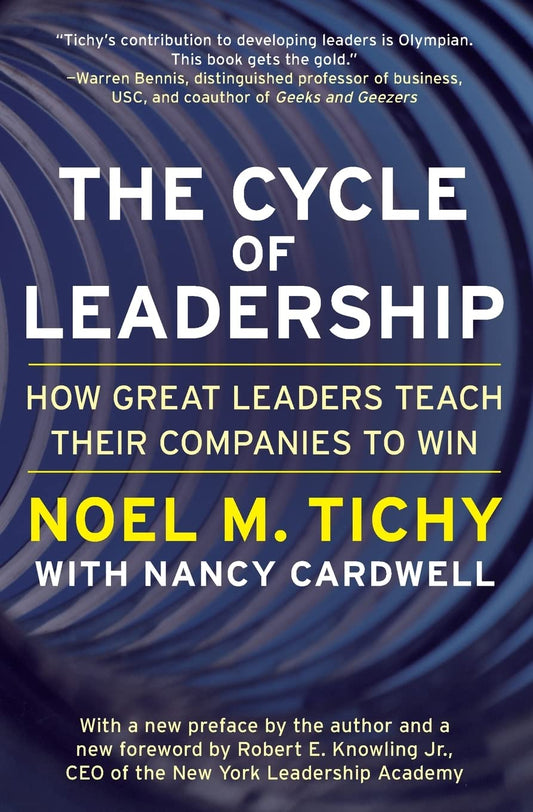 The Cycle of Leadership: How Great Leaders Teach Their Companies to Win [Paperback] Tichy, Noel M.