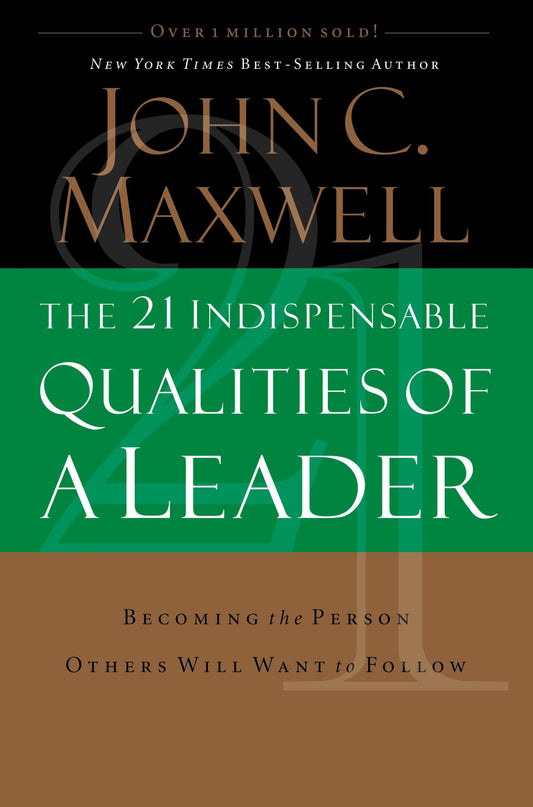 THE 21 INDISPENSABLE QUALITIES OF A LEADER [Hardcover] unknown author
