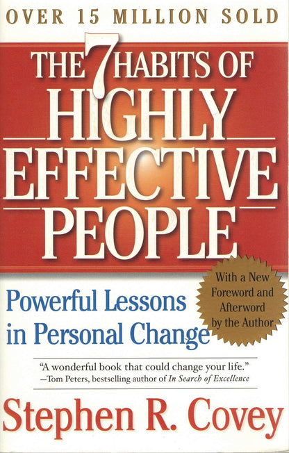 The 7 Habits of Highly Effective People: Powerful Lessons in Personal Change Covey, Stephen R.