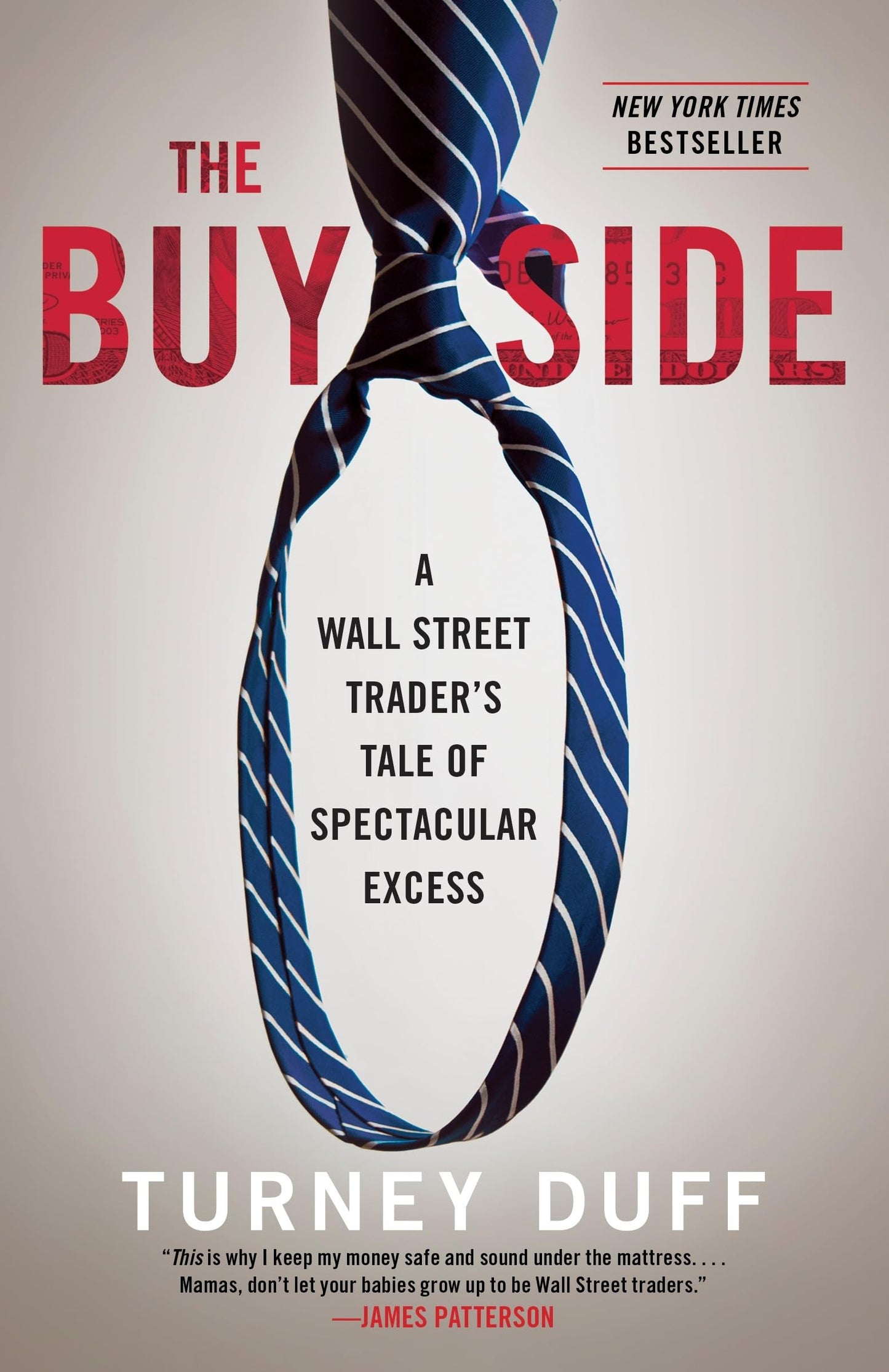 The Buy Side: A Wall Street Trader's Tale of Spectacular Excess [Paperback] Duff, Turney