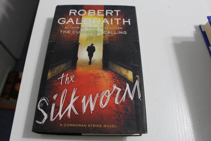 The Silkworm (A Cormoran Strike Novel, 2) [Hardcover] Galbraith, Robert