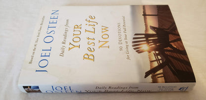 Daily Readings from Your Best Life Now: 90 Devotions for Living at Your Full Potential Osteen, Joel