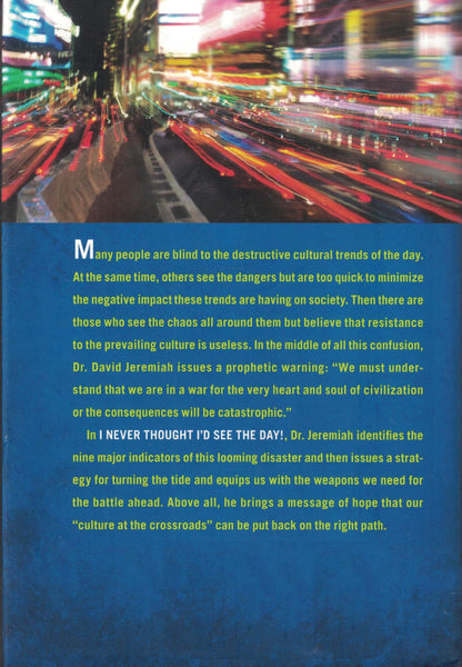 I Never Thought I'd See the Day!: Culture at the Crossroads Jeremiah, Dr. David