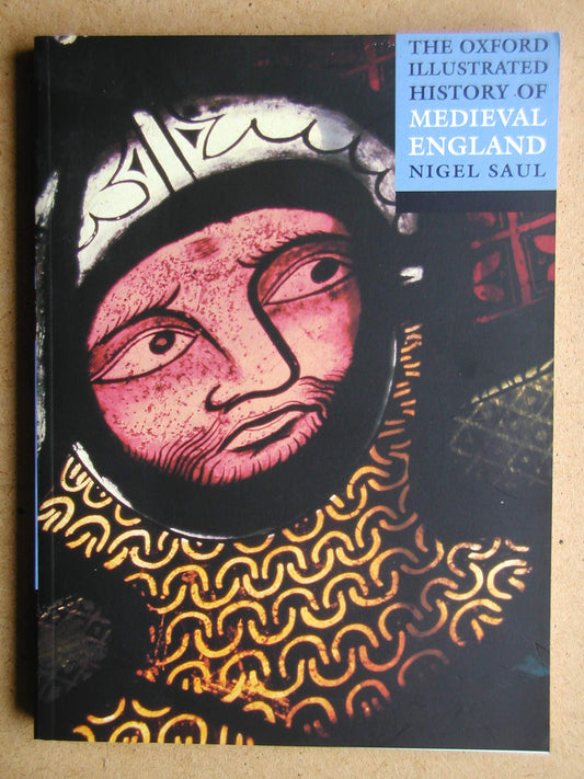 The Oxford Illustrated History of Medieval England [Paperback] Saul, Nigel