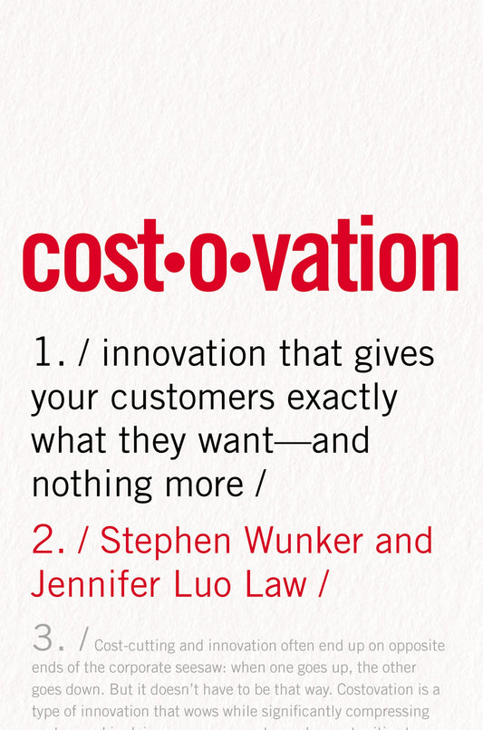 Costovation: Innovation That Gives Your Customers What They Want [Hardcover] Wunker
