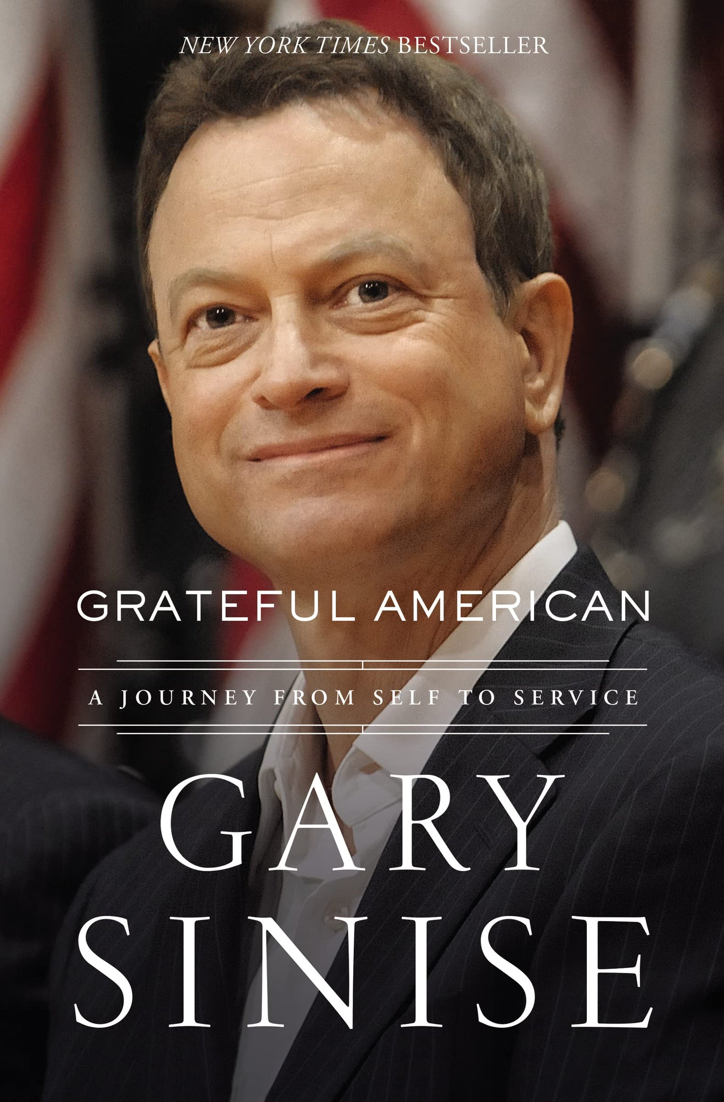 Grateful American: A Journey from Self to Service Sinise, Gary and Brotherton, Marcus