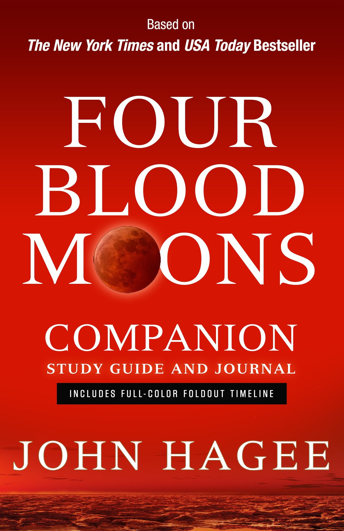 Four Blood Moons Companion Study Guide + Journal: Chart Course of Change ; Hagee