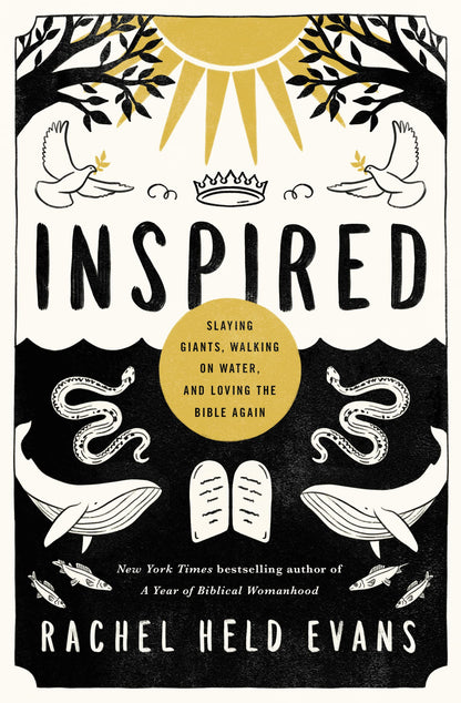 Inspired: Slaying Giants, Walking on Water, and Loving the Bible Again (series_title) [Paperback] Rachel Held Evans