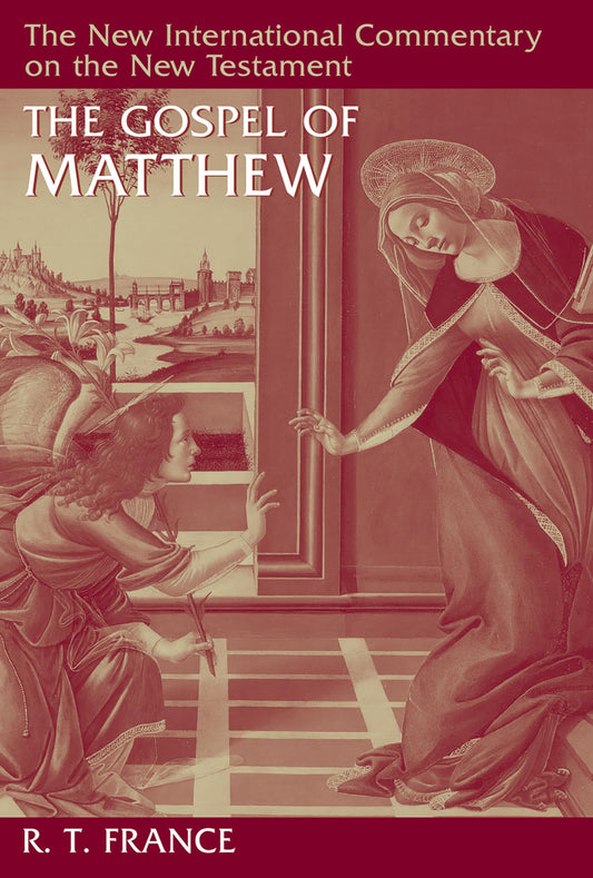 The Gospel of Matthew (New International Commentary on the New Testament (NICNT)) [Hardcover] France, R. T.