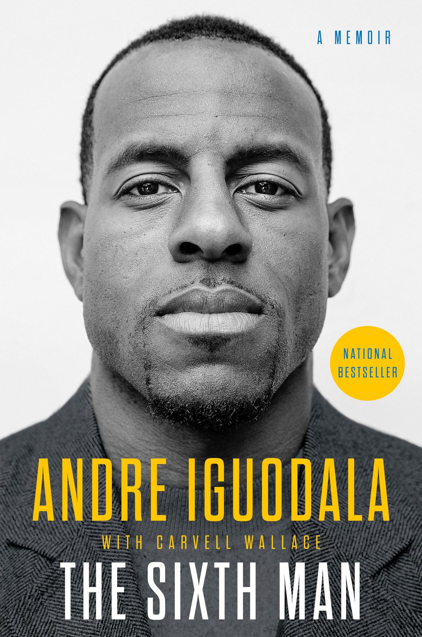 The Sixth Man: A Memoir [Hardcover] Iguodala, Andre and Wallace, Carvell