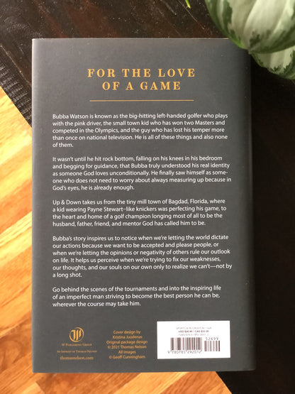 Up and Down: Victories and Struggles in the Course of Life by Bubba Watson