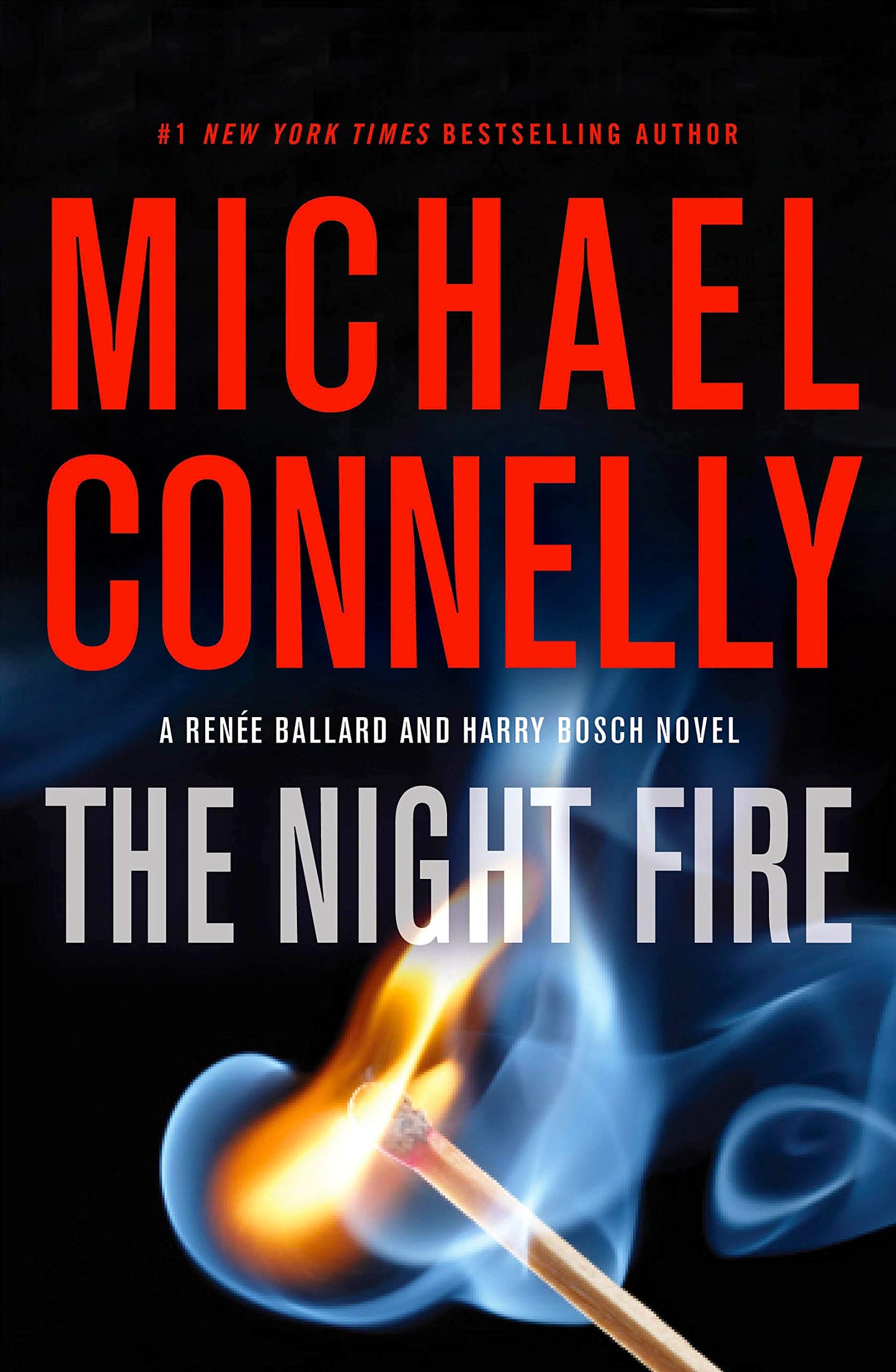 The Night Fire (A Renée Ballard and Harry Bosch Novel, 22)
