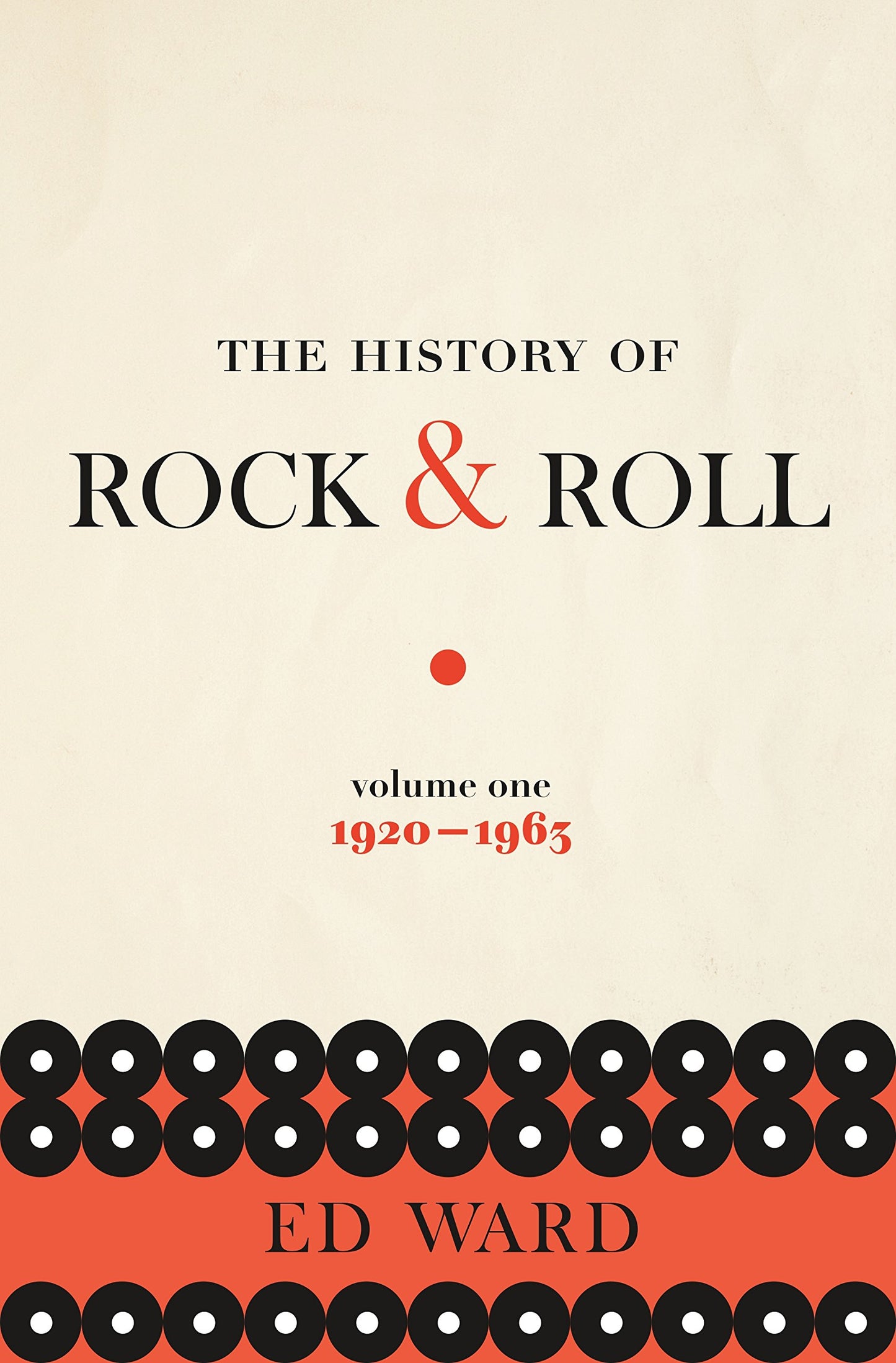 The History of Rock & Roll, Volume 1: 1920-1963 (The History of Rock & Roll, 1)