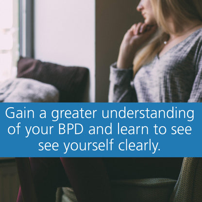 The Borderline Personality Disorder Workbook: An Integrative Program to Understand and Manage Your BPD (A New Harbinger Self-Help Workbook)