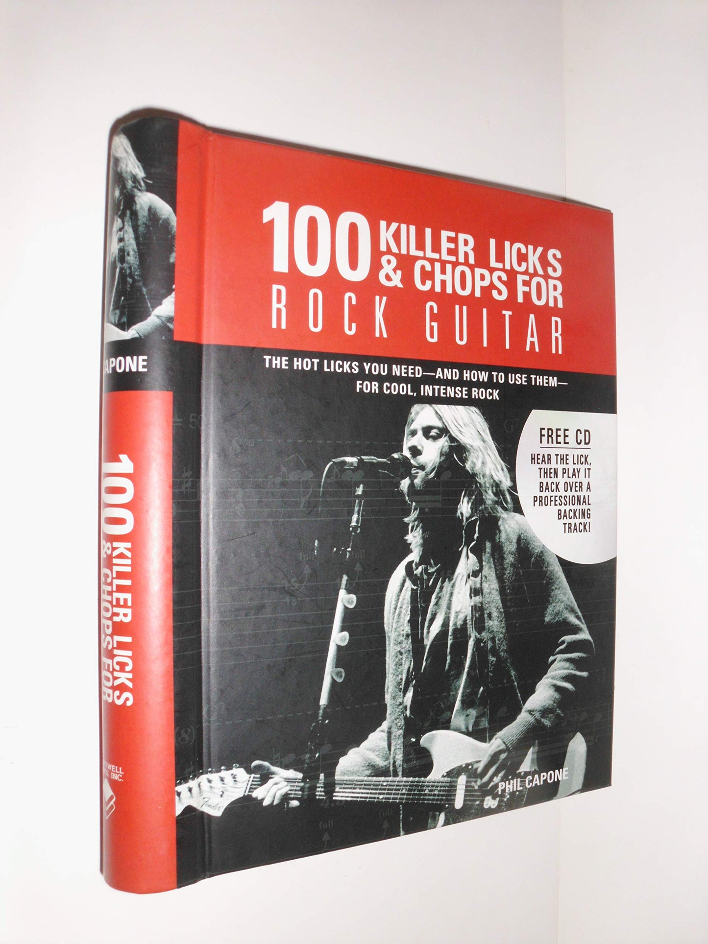 100 Killer Licks And Chops For Rock Guitar (Music Bibles, 6) Capone, Phil