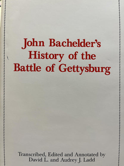 John Bachelder's History of the Battle of Gettysbury
