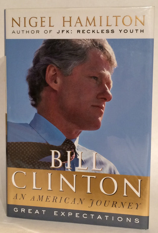 Bill Clinton: An American Journey: Great Expectations
