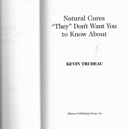 Natural Cures "They" Don't Want You To Know About [Hardcover] Trudeau, Kevin