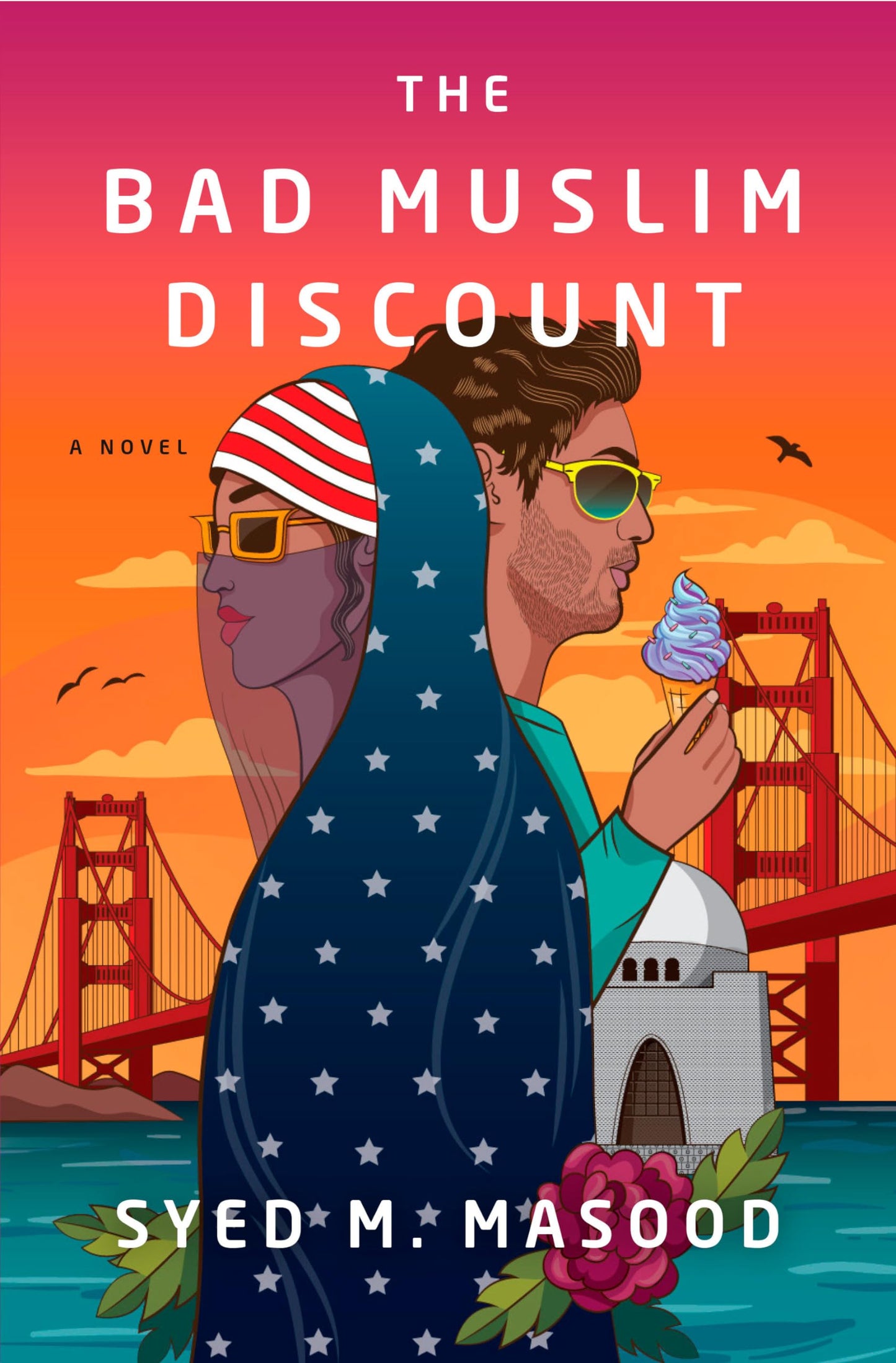 The Bad Muslim Discount: A Novel [Hardcover] Masood, Syed M.