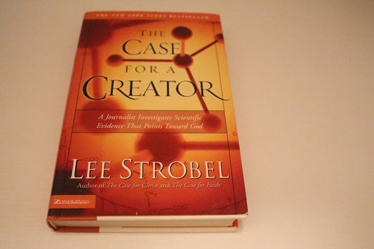 The Case for a Creator: A Journalist Investigates Scientific Evidence That Points Toward God Strobel, Lee
