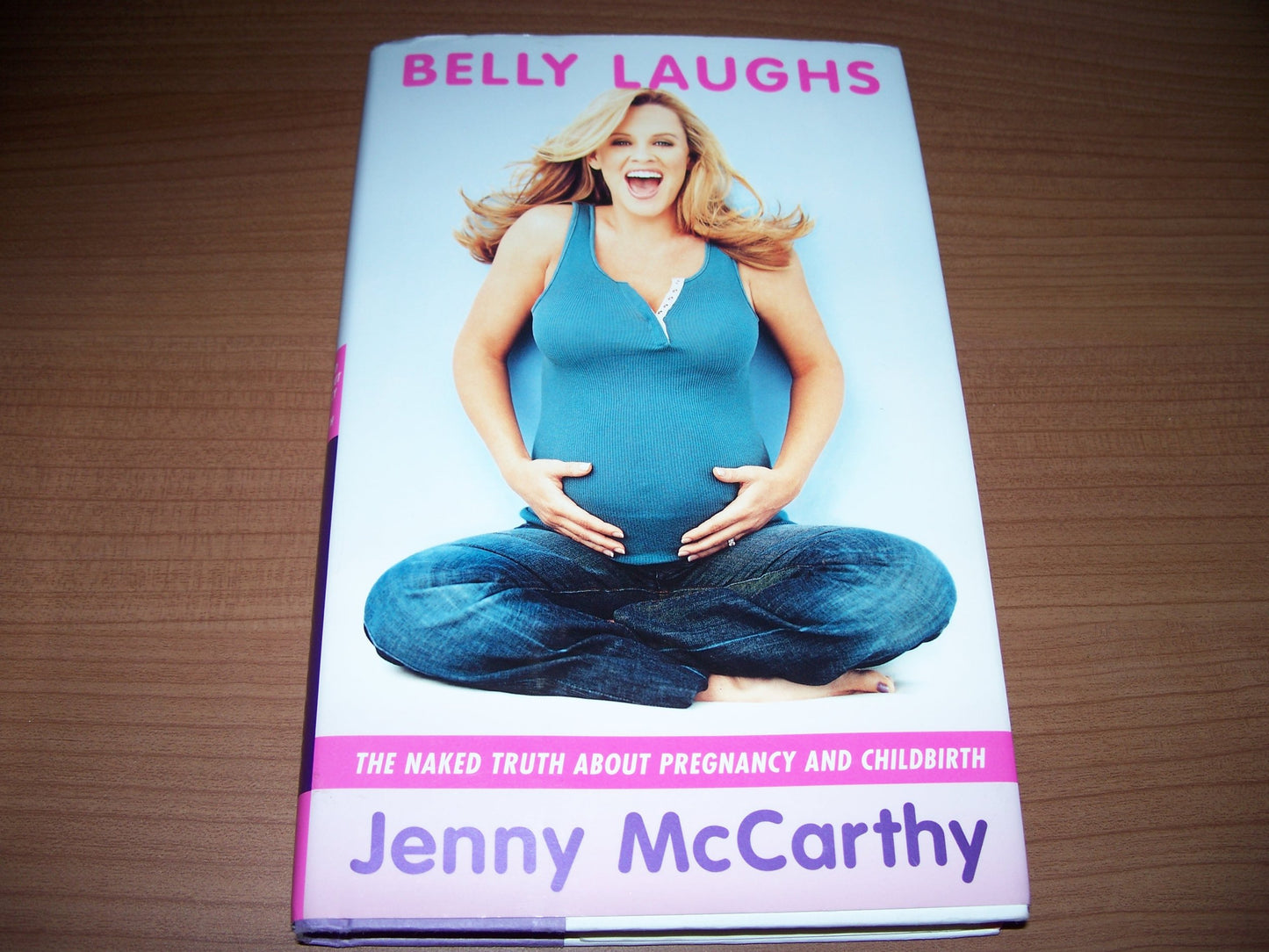 Belly Laughs: The Naked Truth About Pregnancy And Childbirth McCarthy, Jenny