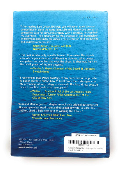Blue Ocean Strategy: How to Create Uncontested Market Space and Make Competition Irrelevant W. Chan Kim and Renee Mauborgne