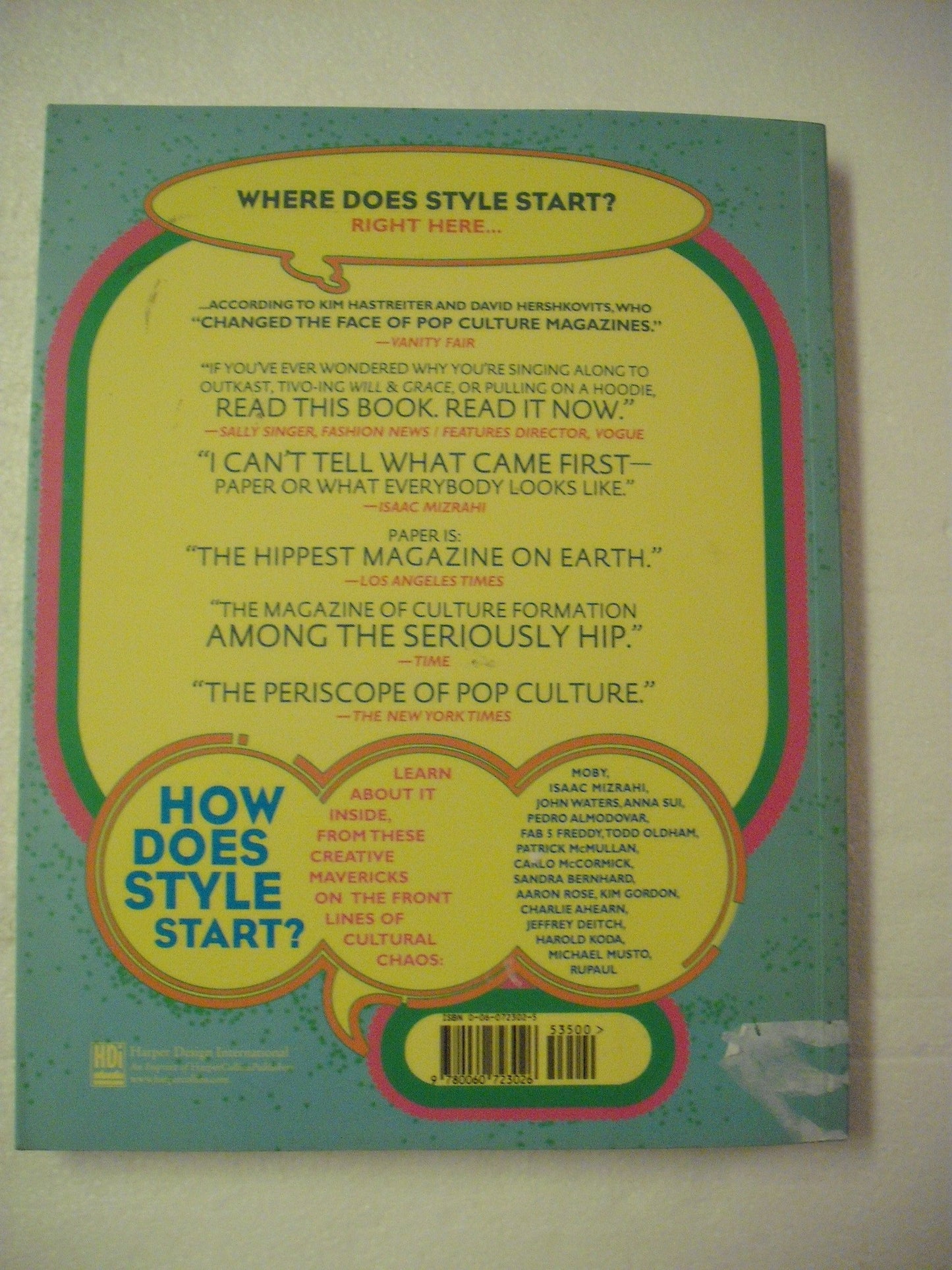 20 Years of Style: The World According to Paper Hastreiter, Kim; Hershkovits, David; Michael Musto; John Waters; Isaac Mizrahi; Pedro Almodovar; Todd Oldham; Patrick Mcmullan and Anna Sui