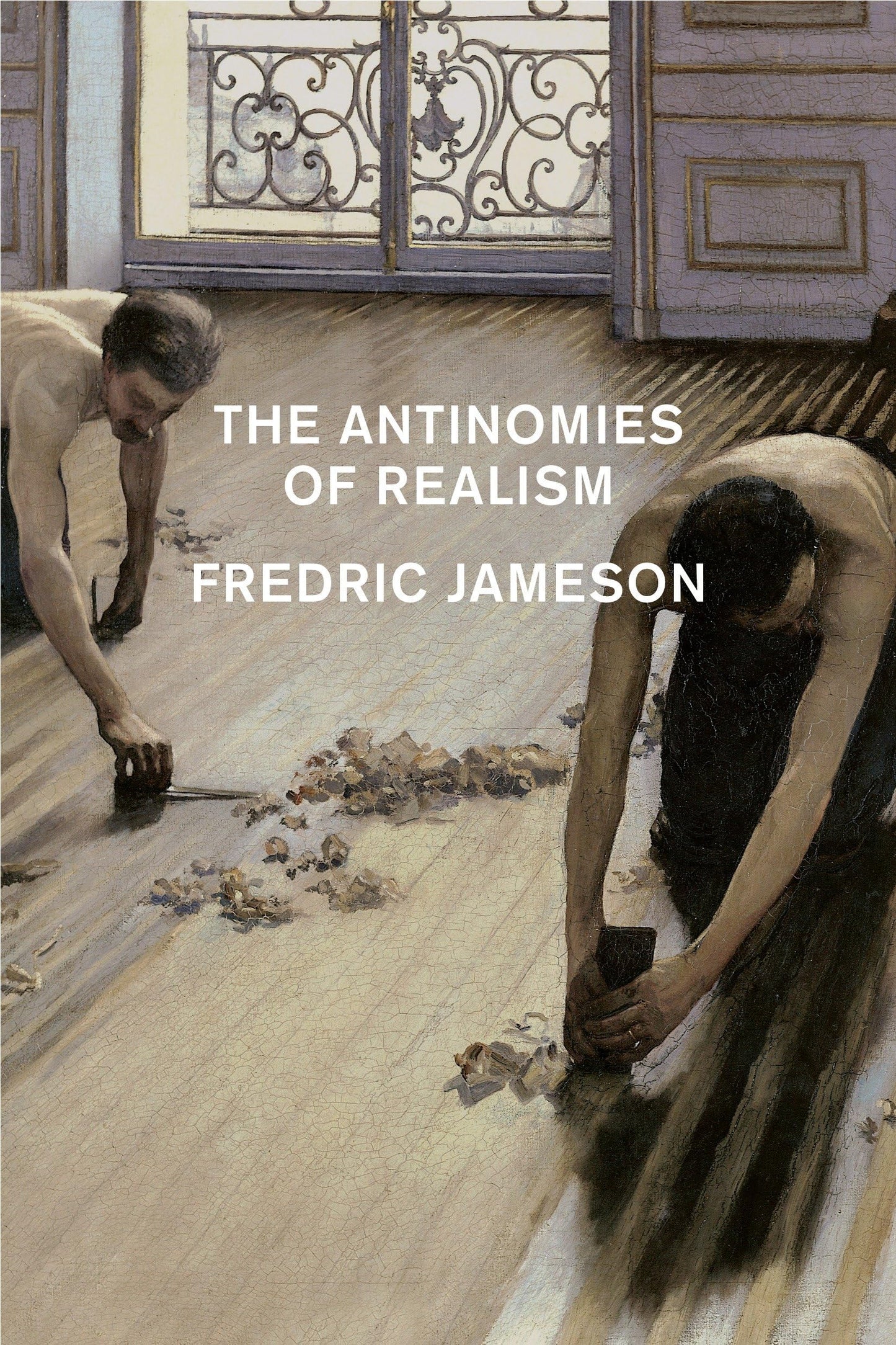 The Antinomies Of Realism ; Fredric Jameson
