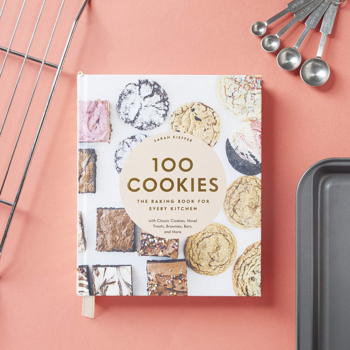 100 Cookies: The Baking Book for Every Kitchen, with Classic Cookies, Novel Treats, Brownies, Bars, and More (100 Baking Recipes for Every Kitchen)