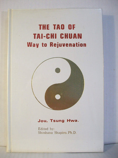 The Tao of Tai-Chi Chuan: Way to Rejuvenation