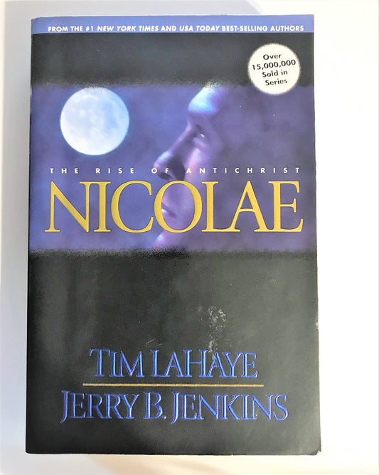 Nicolae: The Rise of Antichrist (Left Behind No. 3) Tim LaHaye and Jerry B. Jenkins