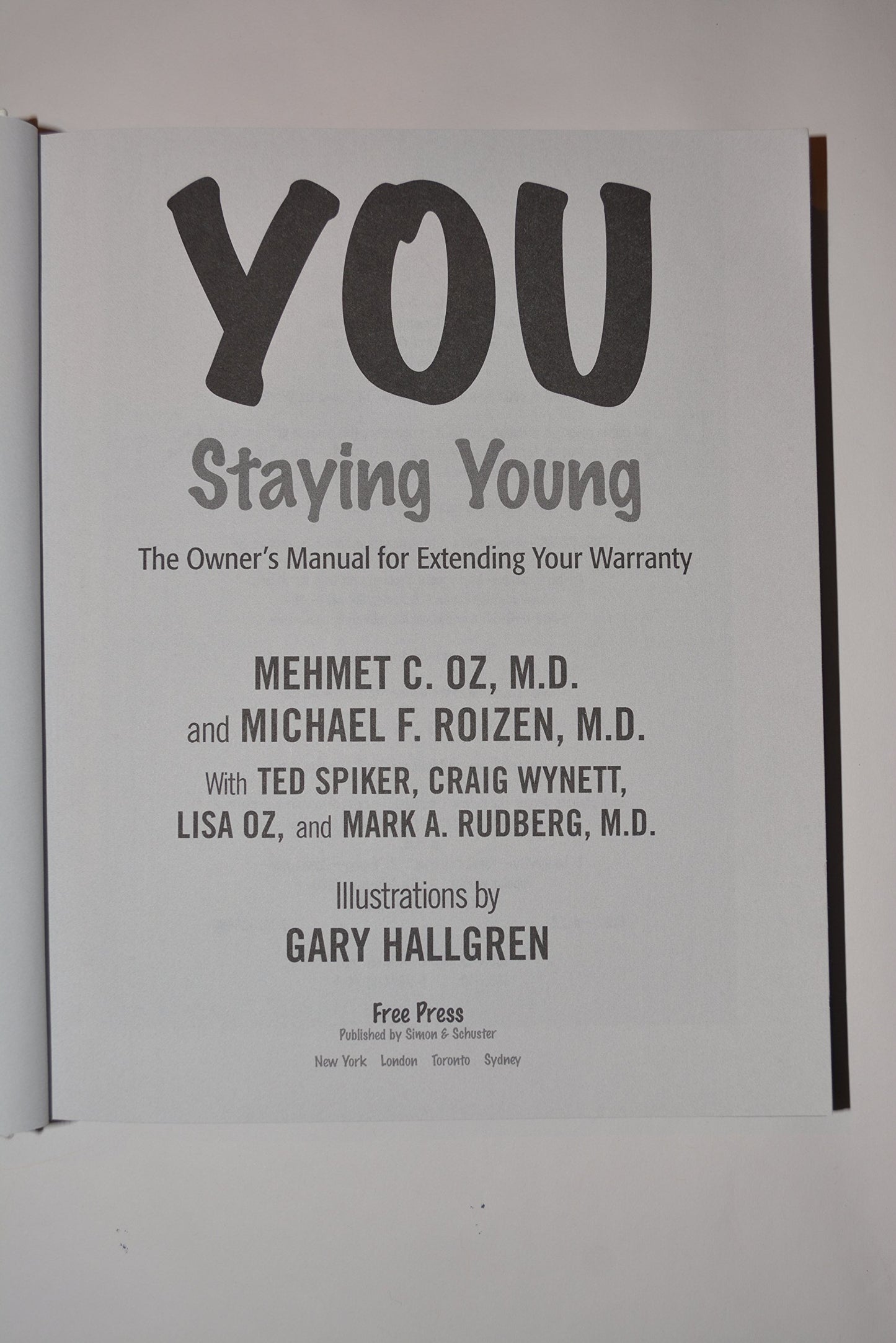 You: Staying Young: The Owner's Manual for Extending Your Warranty Roizen, Michael F. and Oz, Mehmet