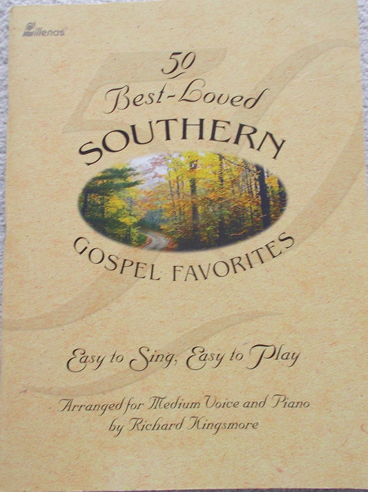 50 Best-Loved Southern Gospel Favorites: Easy to Sing, Easy to Play Kingsmore, Richard