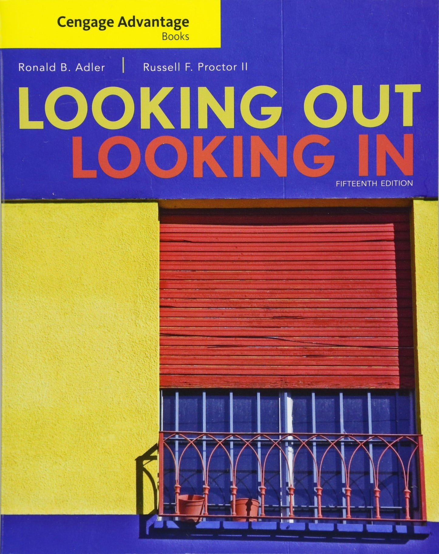 Cengage Advantage Books: Looking Out, Looking In (15th Edition)