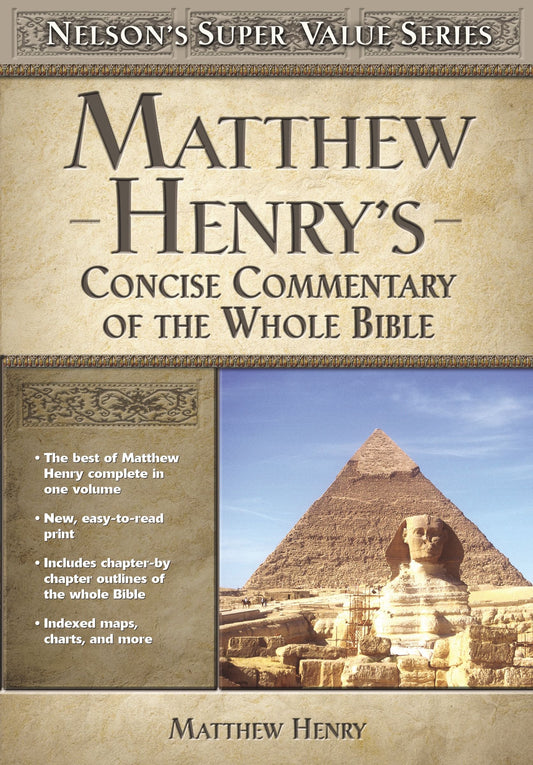 Matthew Henry's Concise Commentary on the Whole Bible (Super Value Series) Henry, Matthew