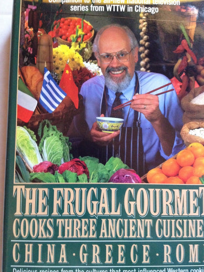 The Frugal Gourmet Cooks Three Ancient Cuisines: China, Greece, and Rome Smith, Jeff