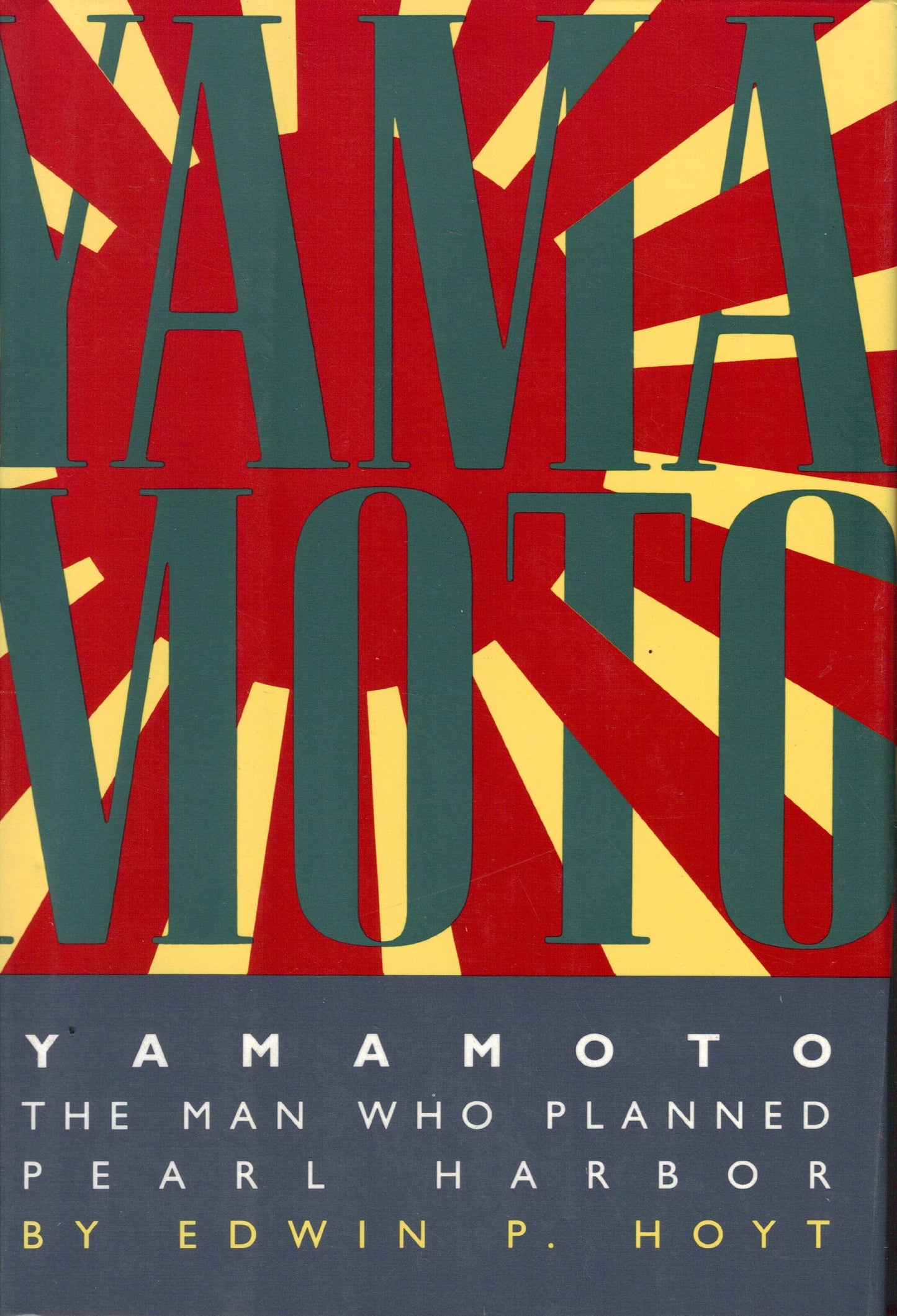 Yamamoto: The Man Who Planned Pearl Harbor Hoyt, Edwin Palmer